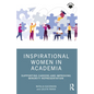 Inspirational Women in Academia: Supporting Careers and Improving Minority Representation - Paperback