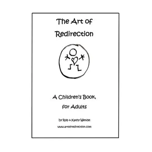 The Art of Redirection: A Children's Book, for Adults - Paperback
