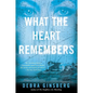 What the Heart Remembers - Paperback