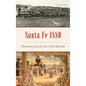 Santa Fe 1880: Chronicles from the Year of the Railroad - Hardcover