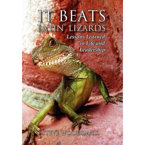 It Beats Eatin' Lizards - Hardcover