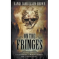 On the Fringes: A Western Historical Novel - Paperback