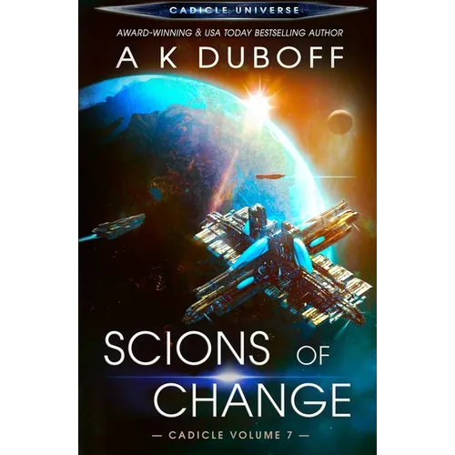 Scions of Change (Cadicle Vol. 7) - Paperback