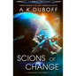 Scions of Change (Cadicle Vol. 7) - Paperback