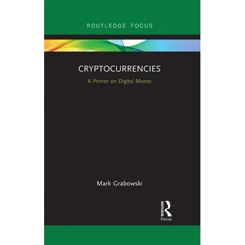 Cryptocurrencies: A Primer on Digital Money - Paperback