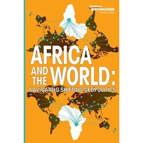 Africa and the World: Navigating Shifting Geopolitics - Paperback