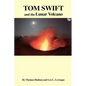 TOM SWIFT and the Lunar Volcano - Paperback