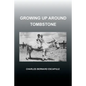 Growing Up Around Tombstone - Paperback