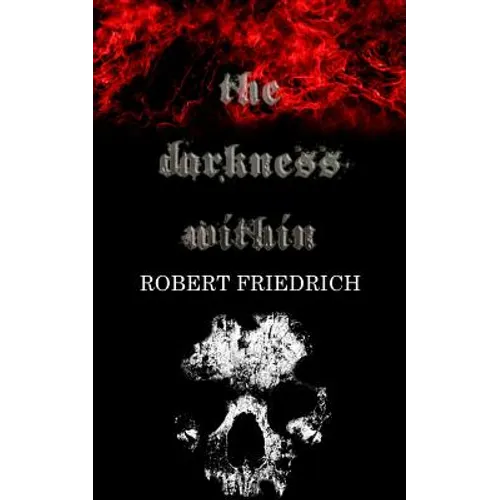 The Darkness Within: A Novella - Paperback