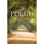 The Porch - Paperback