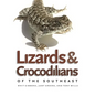 Lizards and Crocodilians of the Southeast - Paperback