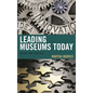 Leading Museums Today: Theory and Practice - Paperback
