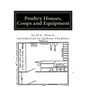 Poultry Houses, Coops and Equipment: A Book of Plans for the Chicken Raiser - Paperback