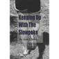 Keeping up with the Slowpoke - Paperback