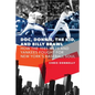 Doc, Donnie, the Kid, and Billy Brawl: How the 1985 Mets and Yankees Fought for New York's Baseball Soul - Hardcover