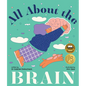 All about the Brain - Hardcover