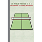 3D Table Tennis Tacticboard and Training Workbook: Tactics/strategies/drills for trainer/coaches, notebook, training, exercise, exercises, drills, pra - Paperback