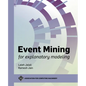 Event Mining for Explanatory Modeling - Paperback