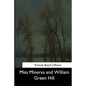 Miss Minerva and William Green Hill - Paperback