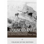 Wounded Knee: The Massacre that Ended the Indian Wars - Paperback