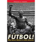 F偀bol!: Why Soccer Matters in Latin America - Paperback