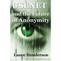 Usenet & the Future of Anonymity - Paperback