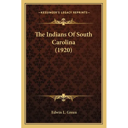The Indians Of South Carolina (1920) - Paperback