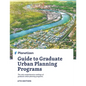 Planetizen Guide to Graduate Urban Planning Programs, 6th Edition: The only comprehensive rankings of graduate urban planning programs - Paperback
