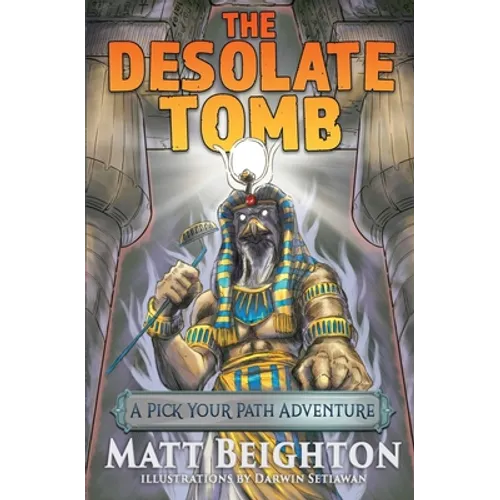 The Desolate Tomb: A Pick Your Path Adventure - Paperback