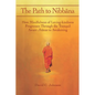 The Path to Nibbana: How Mindfulness of Loving-Kindness Progresses through the Tranquil Aware Jhanas to Awakening - Paperback