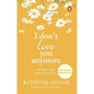 I Don't Love You Anymore: Moving on and Living Your Best Life - Paperback