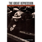 The Great Depression: Delayed Recovery and Economic Change in America, 1929 1939 - Paperback