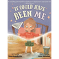 It Could Have Been Me - Hardcover