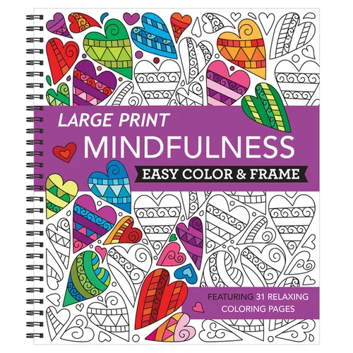 Large Print Easy Color & Frame - Mindfulness (Stress Free Coloring Book) - Spiral