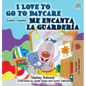 I Love to Go to Daycare Me encanta la guardería: English Spanish Bilingual Edition - Hardcover