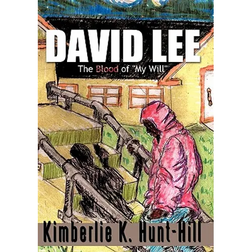 David Lee: The Blood of "My Will" - Hardcover