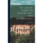 The Lake of Como, its History, art, and Archaeology - Hardcover