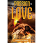 The Passion to Love - Paperback