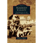 Somerset County: Crossroads of the American Revolution - Hardcover