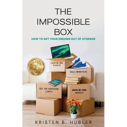The Impossible Box: How to Get Your Dreams Out of Storage - Paperback