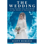 The Wedding: Jesus Stands for His Bride in the Book of Revelation - Paperback