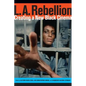 L.A. Rebellion: Creating a New Black Cinema - Paperback