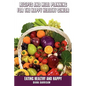 Recipes and Meal Planning for the Happy Healthy Senior - Paperback