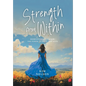 Strength From Within: Surviving Cancer: The Power of Gifts and Hope - Hardcover