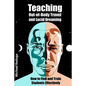 Teaching Out-of-Body Travel and Lucid Dreaming: How to Find and Train Students Effectively - Paperback