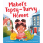 Mabel's Topsy-Turvy Homes - Hardcover