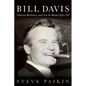 Bill Davis: Nation Builder, and Not So Bland After All - Hardcover
