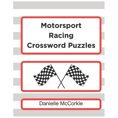 Motorsport Racing Crossword Puzzles: Test Your Knowledge of Racing! - Paperback