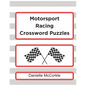 Motorsport Racing Crossword Puzzles: Test Your Knowledge of Racing! - Paperback