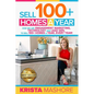 Sell 100+ Homes A Year: How We Use Engagement Marketing, Technology and Lead Gen to Sell 100+ Homes A Year, Every Year! - Paperback